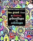Mon grand livre de dessins, gribouillages et coloriages by 