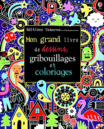 Mon grand livre de dessins, gribouillages et coloriages by Fiona Watt, James Maclaine, Lucy Bowman, Collectif
