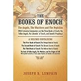 The Books of Enoch: The Angels, The Watchers and The Nephilim (With Extensive Commentary on the Three Books of Enoch, the Fal