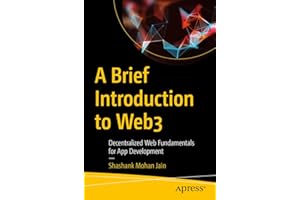 A Brief Introduction to Web3: Decentralized Web Fundamentals for App Development