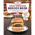 Great American Burger Book: How to Make Authentic Regional Hamburgers at Home