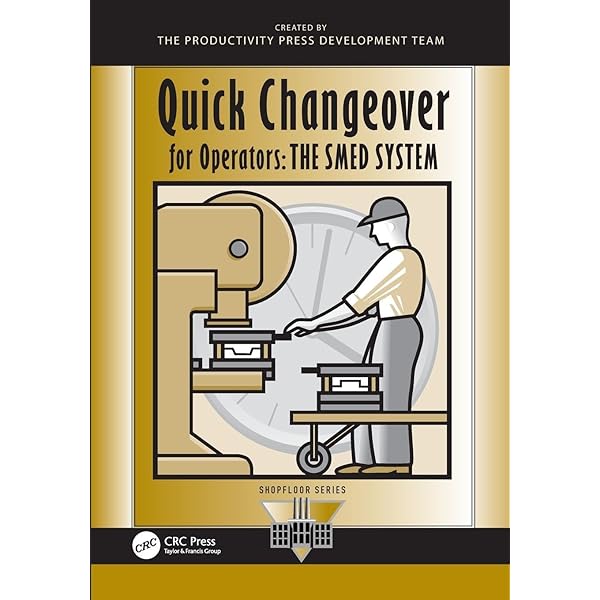 A Revolution in Manufacturing: The SMED System: Shigeo