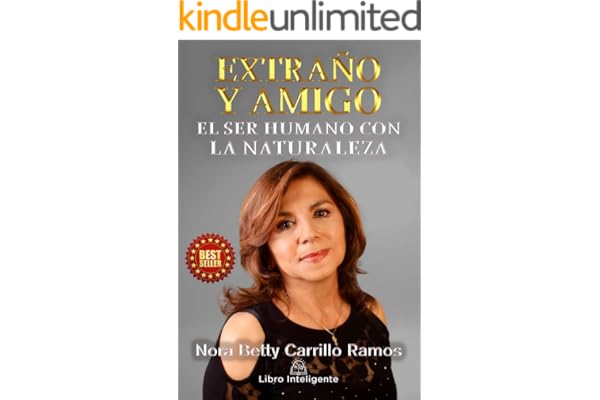 Extraño y Amigo: El ser humano con la naturaleza (Spanish Edition)