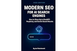 Modern SEO for AI Search Engines: How to Show Up in ChatGPT, Perplexity, and Gemini Search Results? (Modern Skills: Essential human, creative, and professional skills for a changing world)