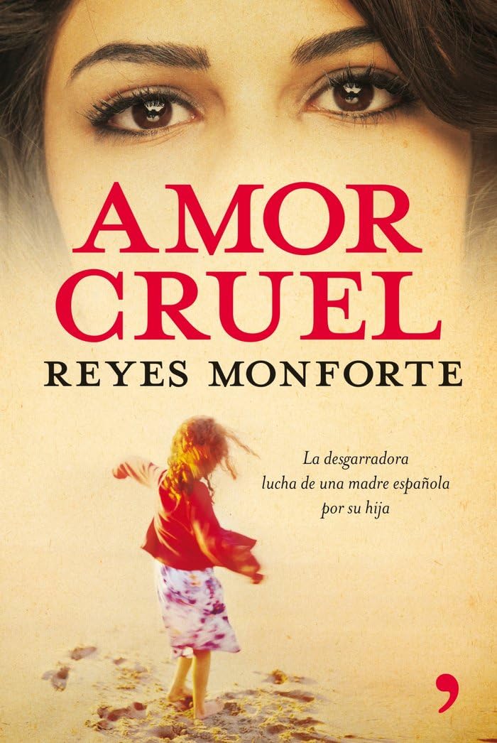 Portada de Amor cruel: La Desgarradora Lucha de Una Madre Espanola Por Su Hija (En primera persona)