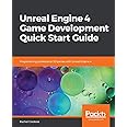 Unreal Engine 4 Game Development Quick Start Guide: Programming professional 3D games with Unreal Engine 4