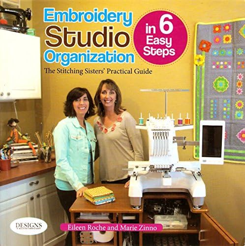 Embroidery Studio organization in 6 Easy Steps: The Stitching Sisters' Practical Guide