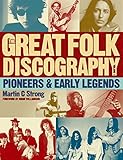 Image de The Great Folk Discography: Pioneers & Early Legends (Great Folk Discography 1)