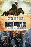 Hard Winter at Broken Arrow Crossing (Stuart Brannon - Book 1) (The Stuart Brannon Novels)