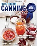 Blue Ribbon Canning: Award-Winning Recipes Blue Ribbon Canning: Award-Winning Recipes