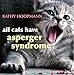 All Cats Have Asperger Syndrome by Kathy Hoopmann
