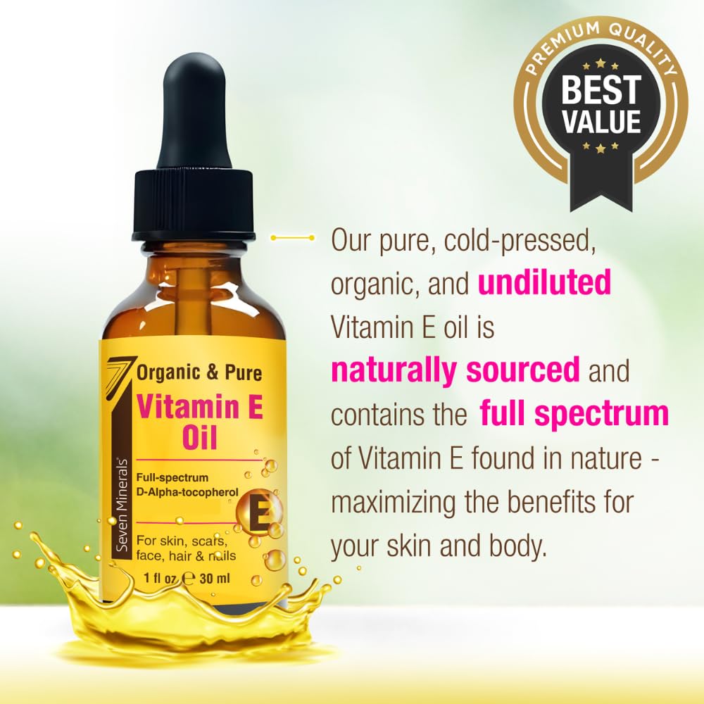Seven Minerals Ultra Pure Vitamin E Oil - Full-Spectrum D-Alpha Tocopherol, 1 Fl Oz - 100% Organic Vitamin E Oil for Skin, Face, Hair, and Scars - Naturally Occurring = Not Synthetic