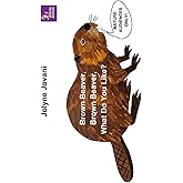 Brown Beaver, Brown Beaver, What Do You Like? (Adult Parody Books & Funny Gag Gifts Collection)