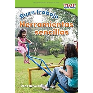Buen trabajo: Herramientas sencillas (Good Work: Simple Tools) (Spanish Version) (TIME FOR KIDS® Nonfiction Readers) (Spanish Edition)