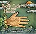 The Secret Code on Your Hands: An Illustrated Guide to Palmistry by 
