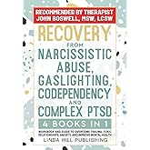 Recovery from Narcissistic Abuse, Gaslighting, Codependency and Complex PTSD (4 Books in 1): Workbook and Guide to Overcome Trauma, Toxic ... and Recover from Unhealthy Relationships)