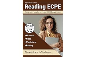 Reading ECPE: Eight practice tests for the revised 2021 Michigan exam. Answers included.