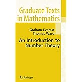 An Introduction to Number Theory (Graduate Texts in Mathematics, 232)