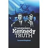 The Unspoken Kennedy Truth