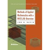 Methods of Applied Mathematics with a MATLAB Overview (Applied and Numerical Harmonic Analysis)