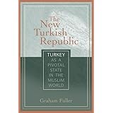 New Turkish Republic: Turkey As a Pivotal State in the Muslim World