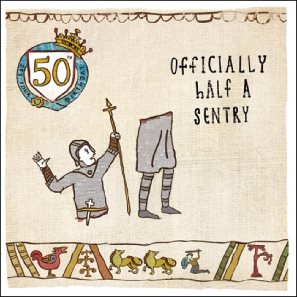 Age 50 Birthday Card - (WDM-406713) - Humour - Officially Half A Sentry - From The Hysterical Heritage Range