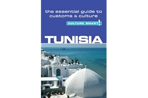 Tunisia - Culture Smart!: The Essential Guide to Customs & Culture