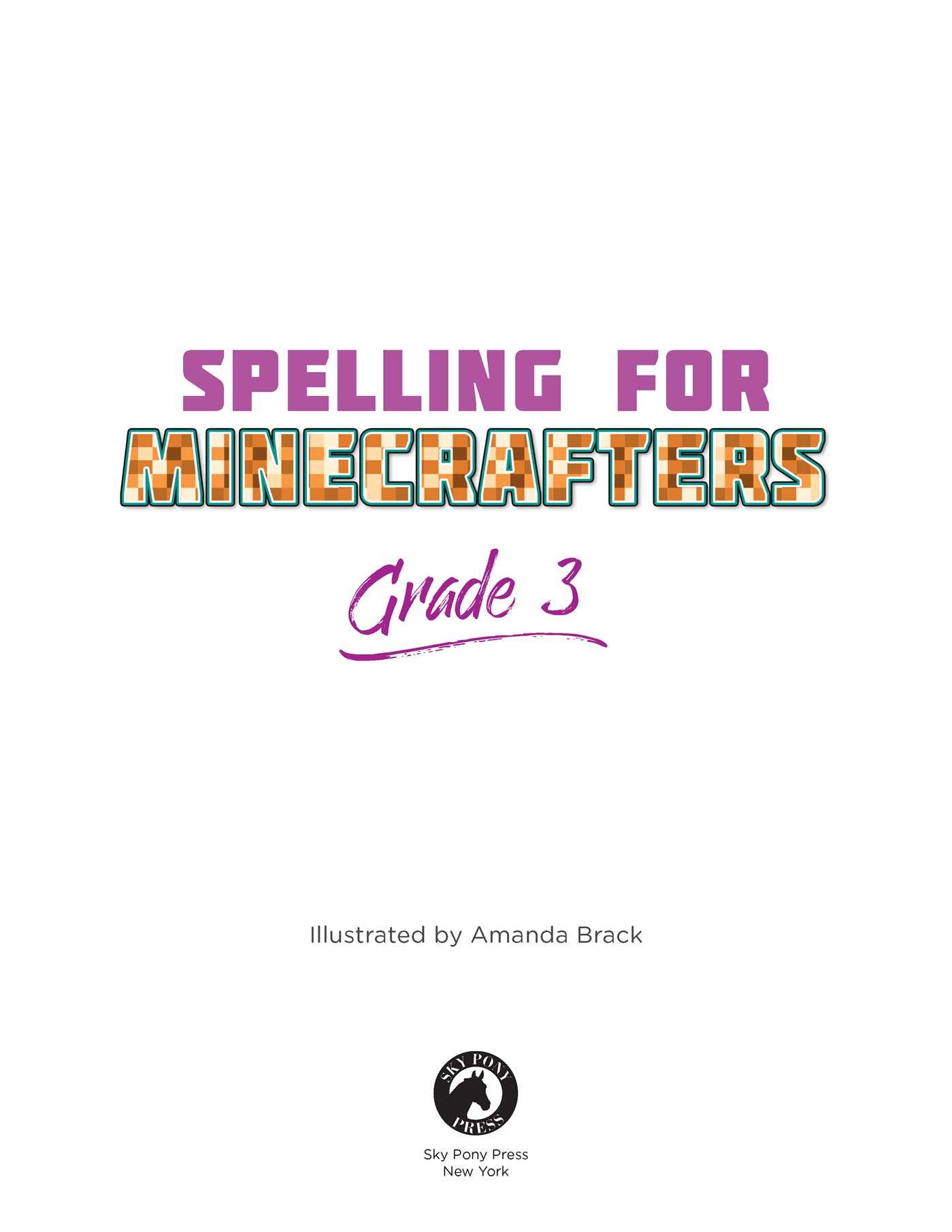 Spelling for Minecrafters: Grade 3 Spelling for Minecrafters: Grade 3 Spelling for Minecrafters: Grade 3 Paperback