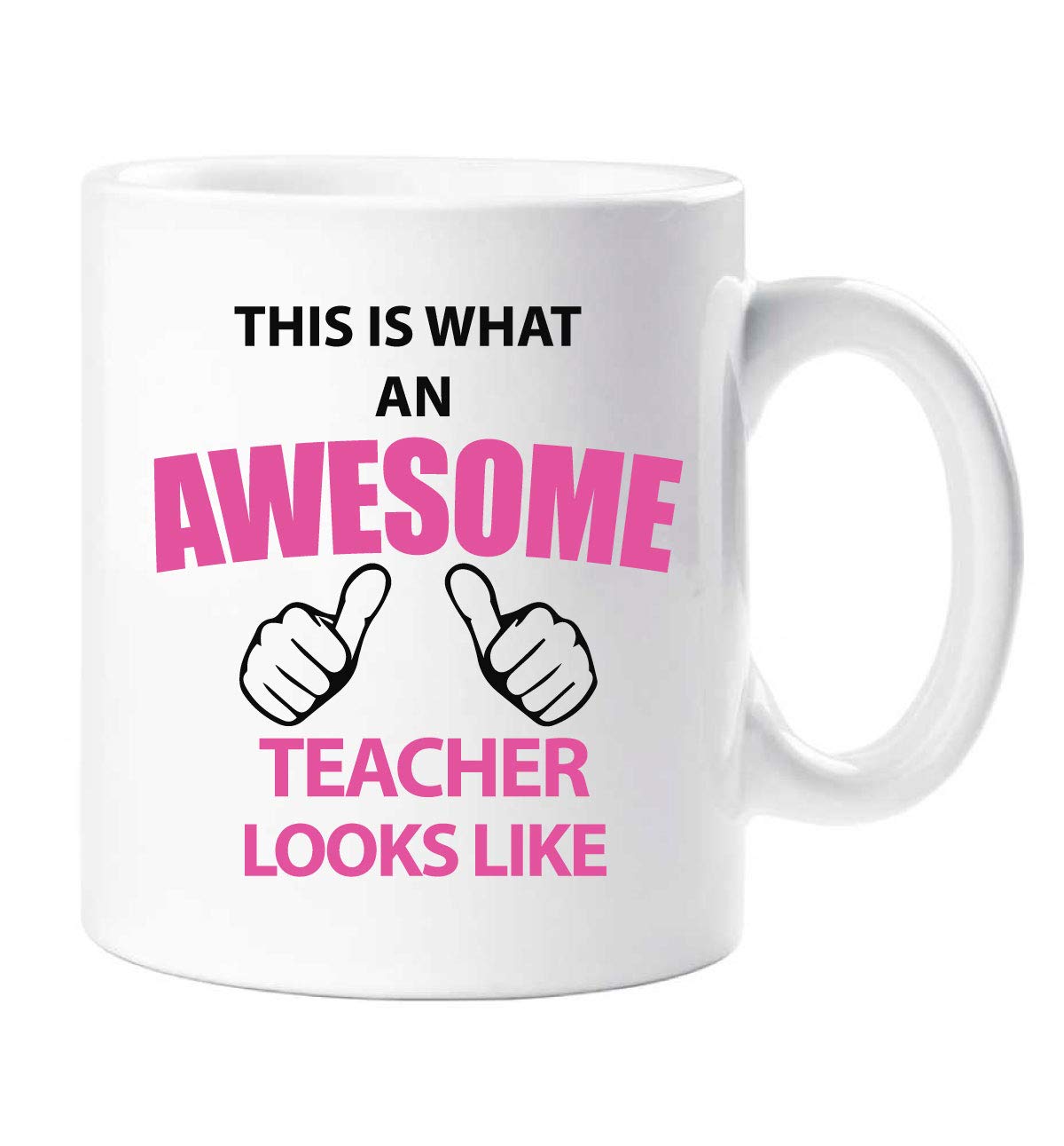 60 Second Makeover Limited Pink This is What an Awesome Teacher Looks Like Mug Ceramic Gift Present Thank You Teacher