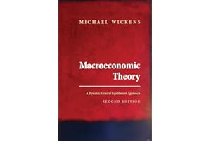 Macroeconomic Theory: A Dynamic General Equilibrium Approach - Second Edition