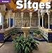 Sitges: De blanche à multicolore (Sèrie 4)