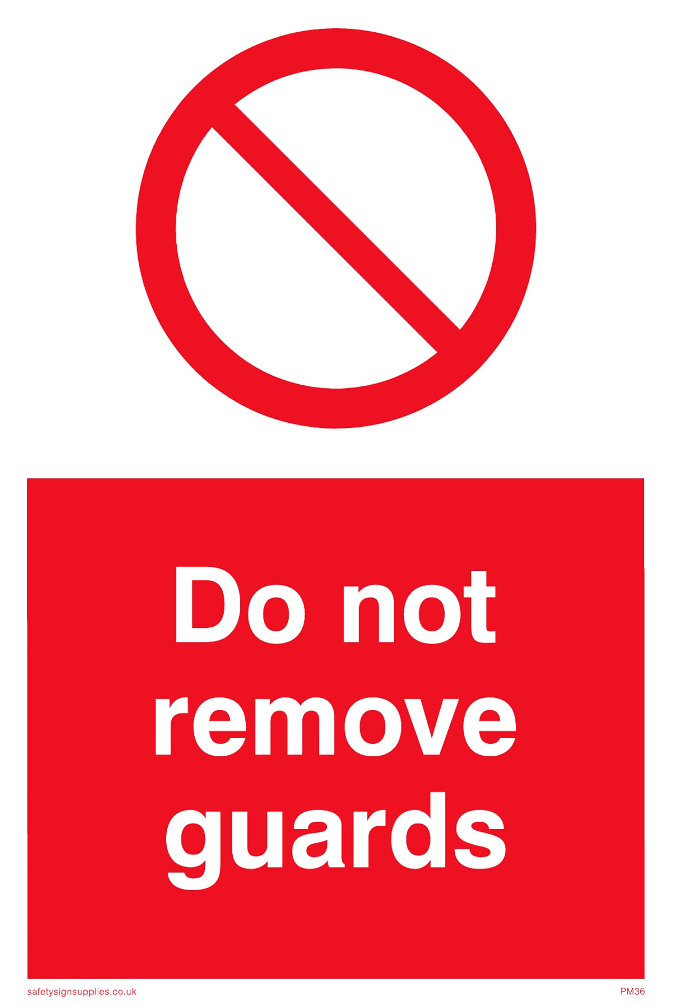 Pack of five - Do Not Remove Guards Sign - 100x150mm - A6P