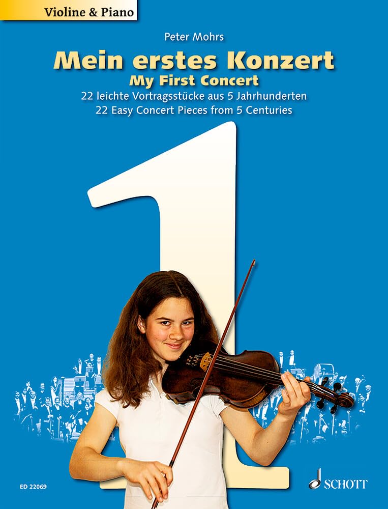 My First Concert: 22 Easy Concert Pieces from 5 Centuries: Violin and Piano