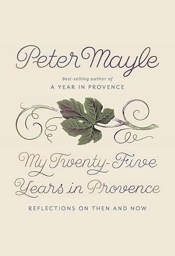 Download My Twenty-Five Years in Provence: Reflections on Then and Now PDF