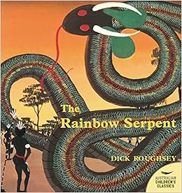 The Rainbow Serpent Australian Children S Classics Amazon Co Uk Roughsey Dick Trezise Percy 9780207174339 Books