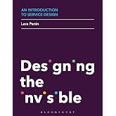 An Introduction to Service Design: Designing the Invisible