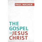 The Gospel of Jesus Christ | Paul Washer | Biblical Overview of Salvation, Repentance &amp; Faith (32-Page Evangelism Booklet, Reformation Heritage Books)