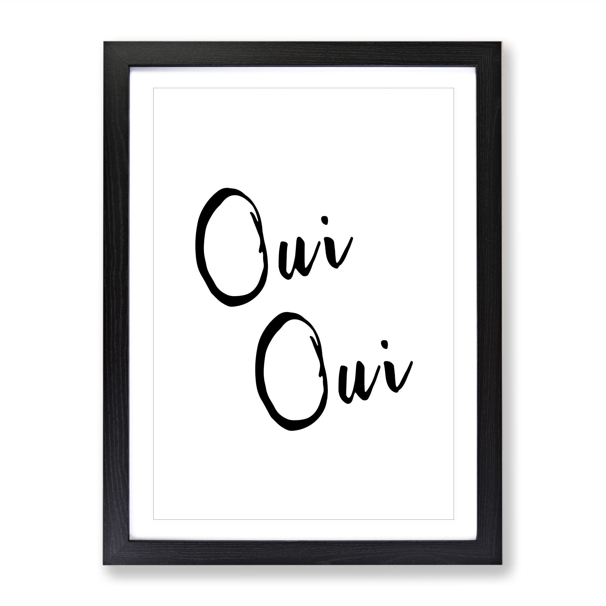 Oui Typography Quote Framed Wall Art Print, Ready to Hang Picture for Living Room Bedroom Home Office Décor, Black A3 (34 x 46 cm)