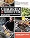 Charred & Scruffed by Adam Perry Lang, Peter Kaminsky