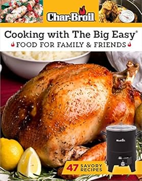 Char Broil Cooking With The Big Easy Cookbook Garden Outdoor Amazon Com
