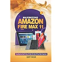 Amazon Fire MAX 11 説明欄必読 Amazon.com: Amazon Fire Max 11 User Guide: The Complete