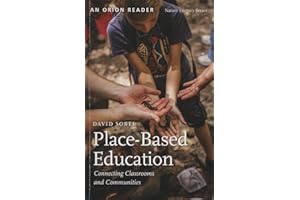 Place-Based Education: Connecting Classrooms and Communities