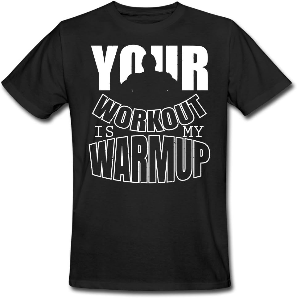 Disguiser Your Workout Is My Warmup Men's T-Shirts Short Sleeve Cotton Black L