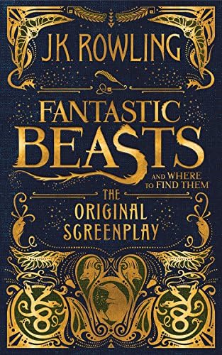 Fantastic Beasts and Where to Find Them: The Original Screenplay (Library Edition): The Original Screenplay (Harry Potter)