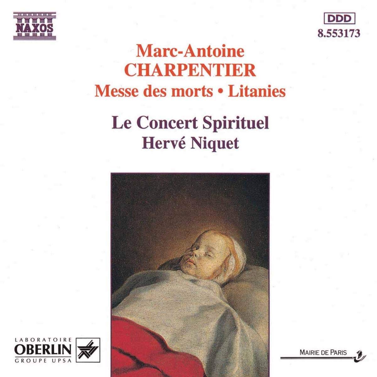 CHARPENTIER: Messe des Morts / Litanies a la Vierge