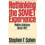 Rethinking the Soviet Experience: Politics and History since 1917 (Galaxy Books)