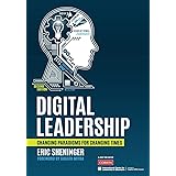 Digital Leadership: Changing Paradigms for Changing Times