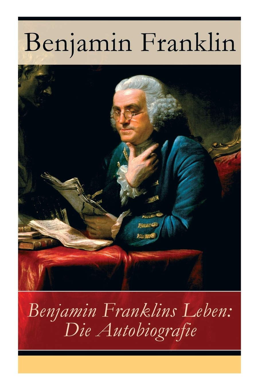 Benjamin Franklins Leben: Die Autobiografie (German Edition): Franklin,  Benjamin, Müller, Karl: 9788026861454: Amazon.com: Books