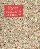 Le liberty sous toutes les coutures (French Edition) by