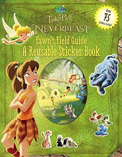 Disney Fairies: Tinker Bell and the Legend of the NeverBeast: Fawn's Field Guide: A Reusable Sticker Book (Disney Fairies Legend of the Neverbeast)